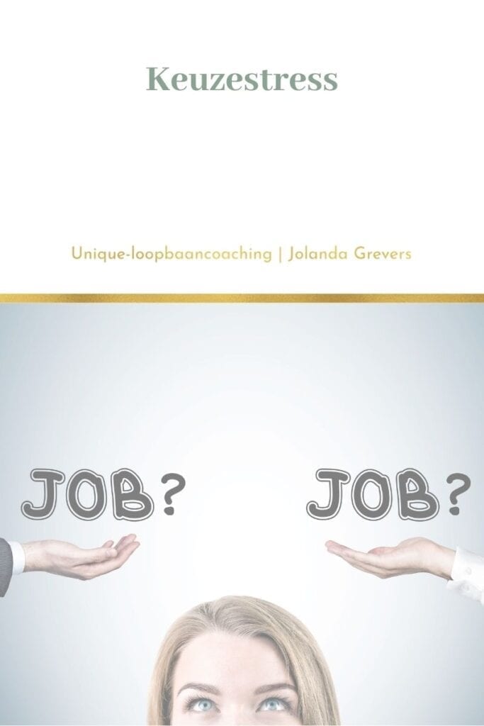keuzestress | Loopbaankeuze | unique-loopbaancoaching keuzestress | Loopbaankeuze | unique-loopbaancoaching