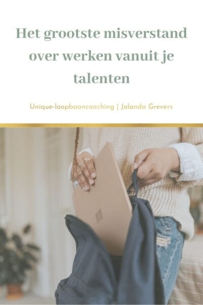 Het grootste misverstand over werken vanuit je talenten| Uniqie-loopbaancoaching Het grootste misverstand over werken vanuit je talenten | Uniqie-loopbaancoaching