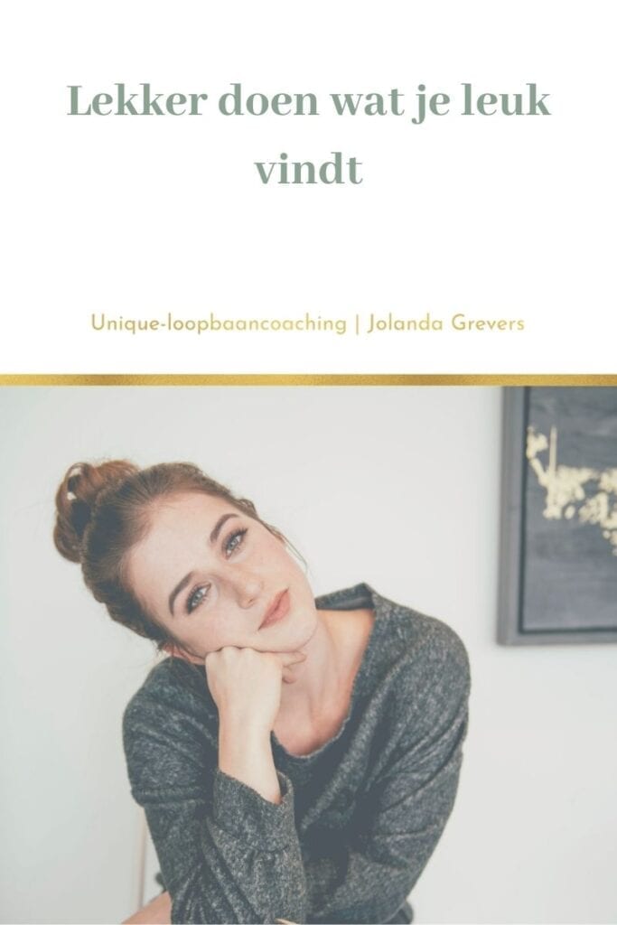 Lekker doen wat je leuk vindt | Uniqie-loopbaancoaching Lekker doen wat je leuk vindt | Uniqie-loopbaancoaching